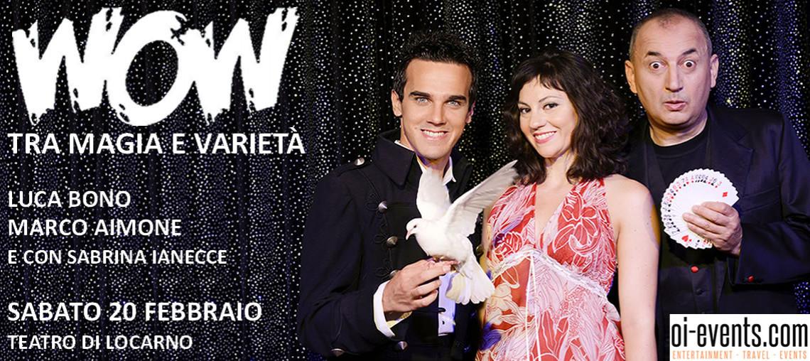 WOW, TRA MAGIA E VARIETÀ